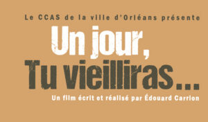 Affiche « Un Jour, Tu vieilliras... »